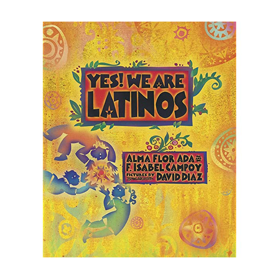 Yes! We Are Latinos: Poems and Prose About the Latino Experience